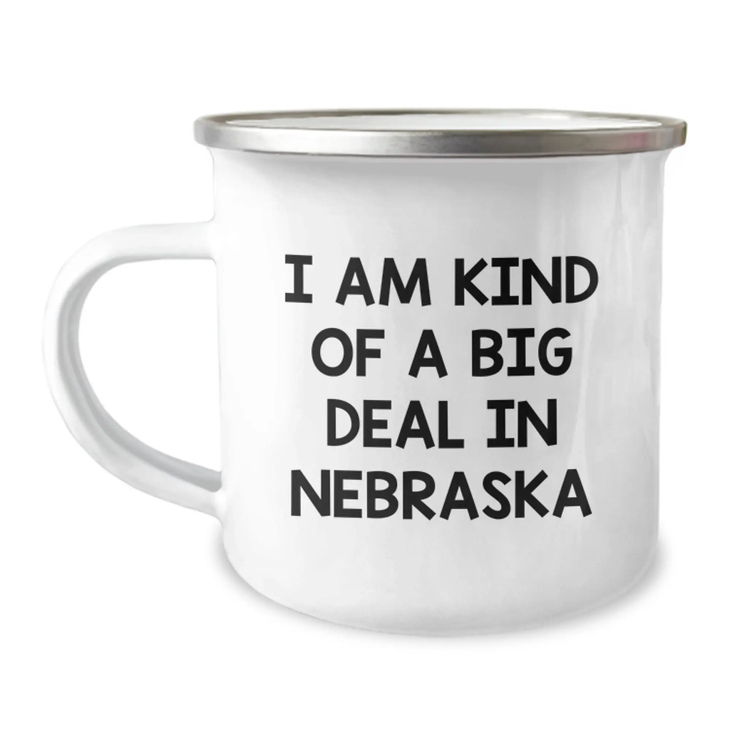 Unique Nebraska Camping Mug Gifts from Friends for Graduation - 'I Am Kind Of A Prime Selection In Nebraska' Funny Mug - Image 1