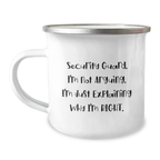 Funny Security Guard Gifts from Friends, for Security Guard Graduation Unique Mugs, Camping Mug with Security Guard I'm Not Arguing. I'm Just Explaining Why I'm Right. - Image 1