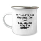 Funny Writer Gifts from Friends for Camping Mug with Quote 'I'm Not Arguing, I'm Just Explaining Why I'm Right' Perfect for Christmas
