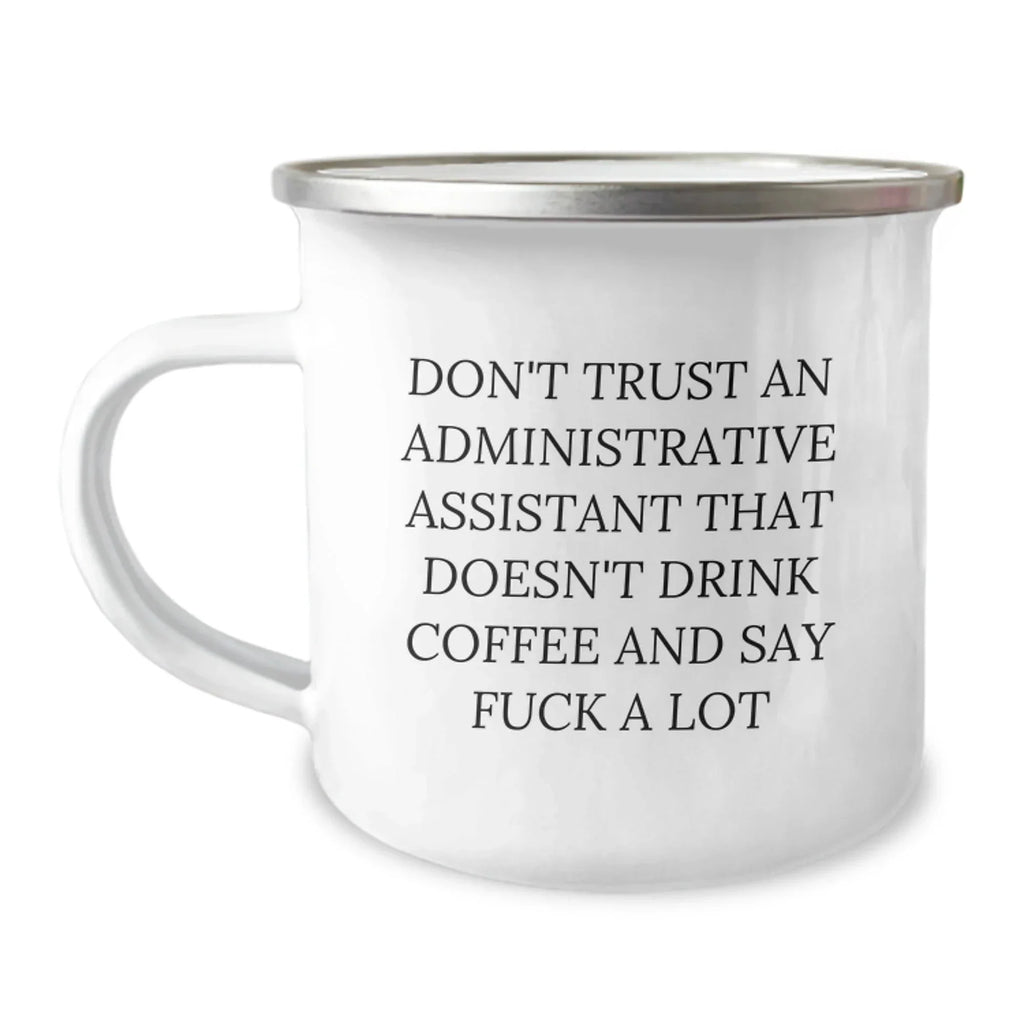 Funny Administrative Assistant Gifts from Friends - Christmas Unique Mugs for Coworkers, Staff, Office Coffee Lover, Inspirational Quote 'Don't Trust...'