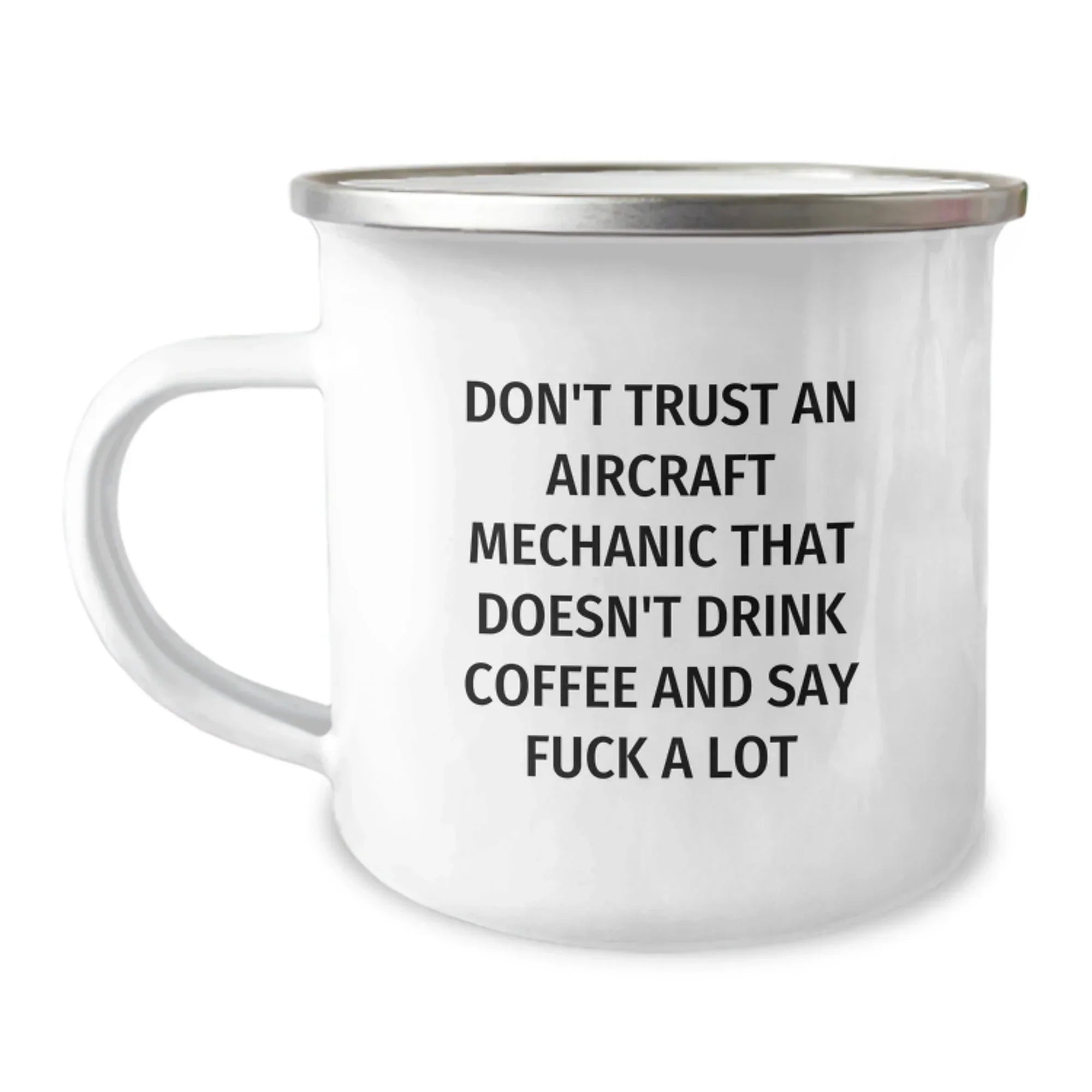 Funny Aircraft Mechanic Gifts for Men - 'Don't Trust An Aircraft Mechanic That Doesn't Drink Coffee', Unique Camping Mug, Christmas Unique Gifts from Friends