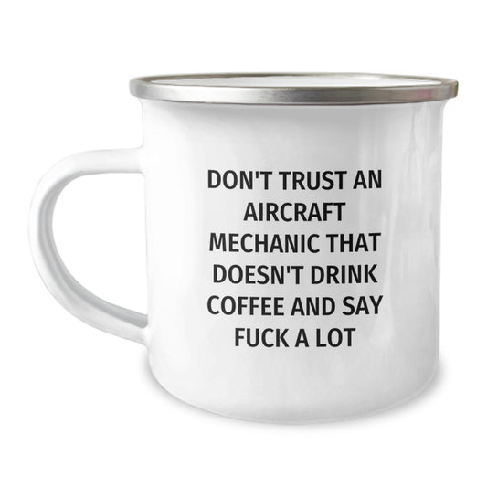 Funny Aircraft Mechanic Gifts for Men - 'Don't Trust An Aircraft Mechanic That Doesn't Drink Coffee', Unique Camping Mug, Christmas Unique Gifts from Friends - Image 1