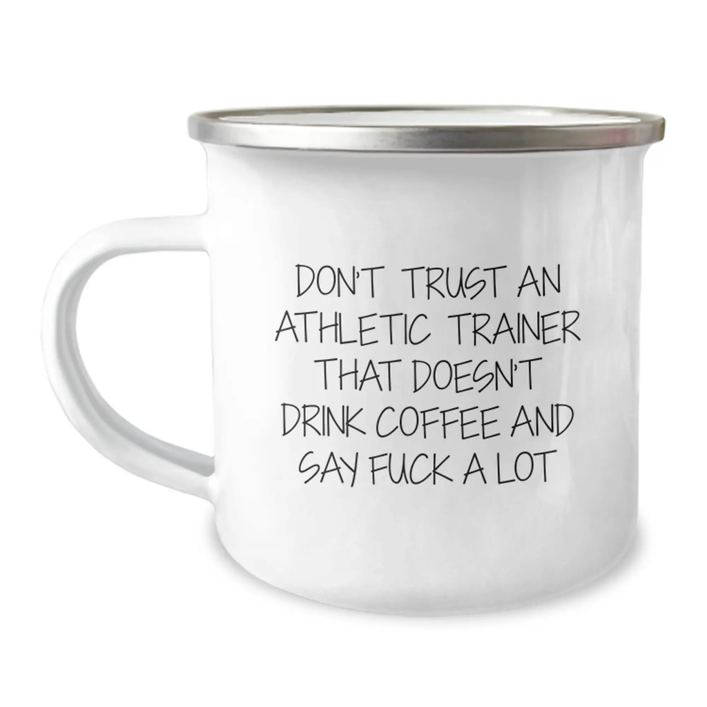 Funny Athletic Trainer Gifts from Men to Friends - Don't Trust An Athletic Trainer That Doesn't Drink Coffee And Say 'F--k A Lot' - Unique Graduation Gifts for Athletic Trainers - Image 1