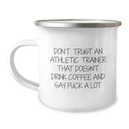 Funny Athletic Trainer Gifts from Men to Friends - Don't Trust An Athletic Trainer That Doesn't Drink Coffee And Say 'F--k A Lot' - Unique Graduation Gifts for Athletic Trainers - Image 1
