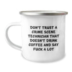 Funny Crime Scene Technician Camping Mug for Christmas Unique Gifts from Men to Friends