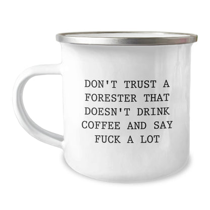 Funny Forester Gifts, Christmas Unique Gifts from Friends to Forester, Camping Mug, Perfect for Coffee Lovers, Don't Trust A Forester That Doesn't Drink Coffee - Image 1