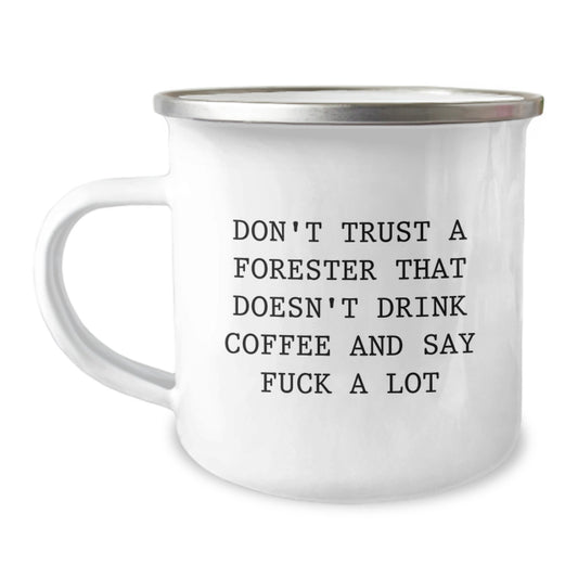 Funny Forester Gifts, Christmas Unique Gifts from Friends to Forester, Camping Mug, Perfect for Coffee Lovers, Don't Trust A Forester That Doesn't Drink Coffee - Image 1