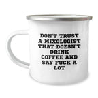 Funny Mixologist Quote Gifts for Men Camping Mugs from Friends for Christmas Unique Presents
