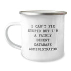 Funny Gifts for Database Administrator Friends and Coworkers - Inspirational Camping Mug for Men Women Family