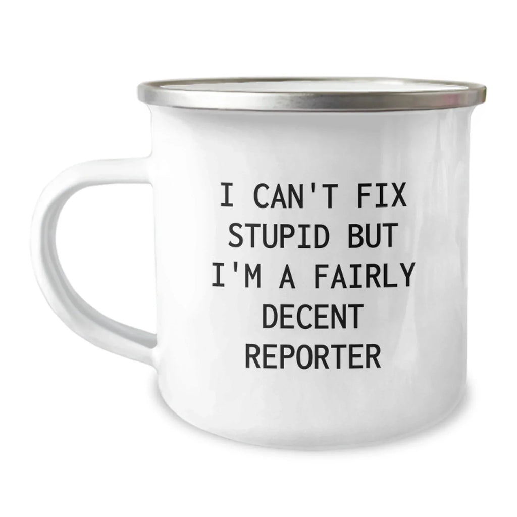 Funny Reporter Gifts for Men from Friends, Camping Mug Quote 'I'm A Fairly Decent Reporter' Christmas Unique Gifts