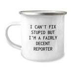 Funny Reporter Gifts for Men from Friends, Camping Mug Quote 'I'm A Fairly Decent Reporter' Christmas Unique Gifts