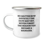 Manager's Motivation Camping Mug Gifts from Friends, Unique Valentine's Gifts for Manager, Funny Quote