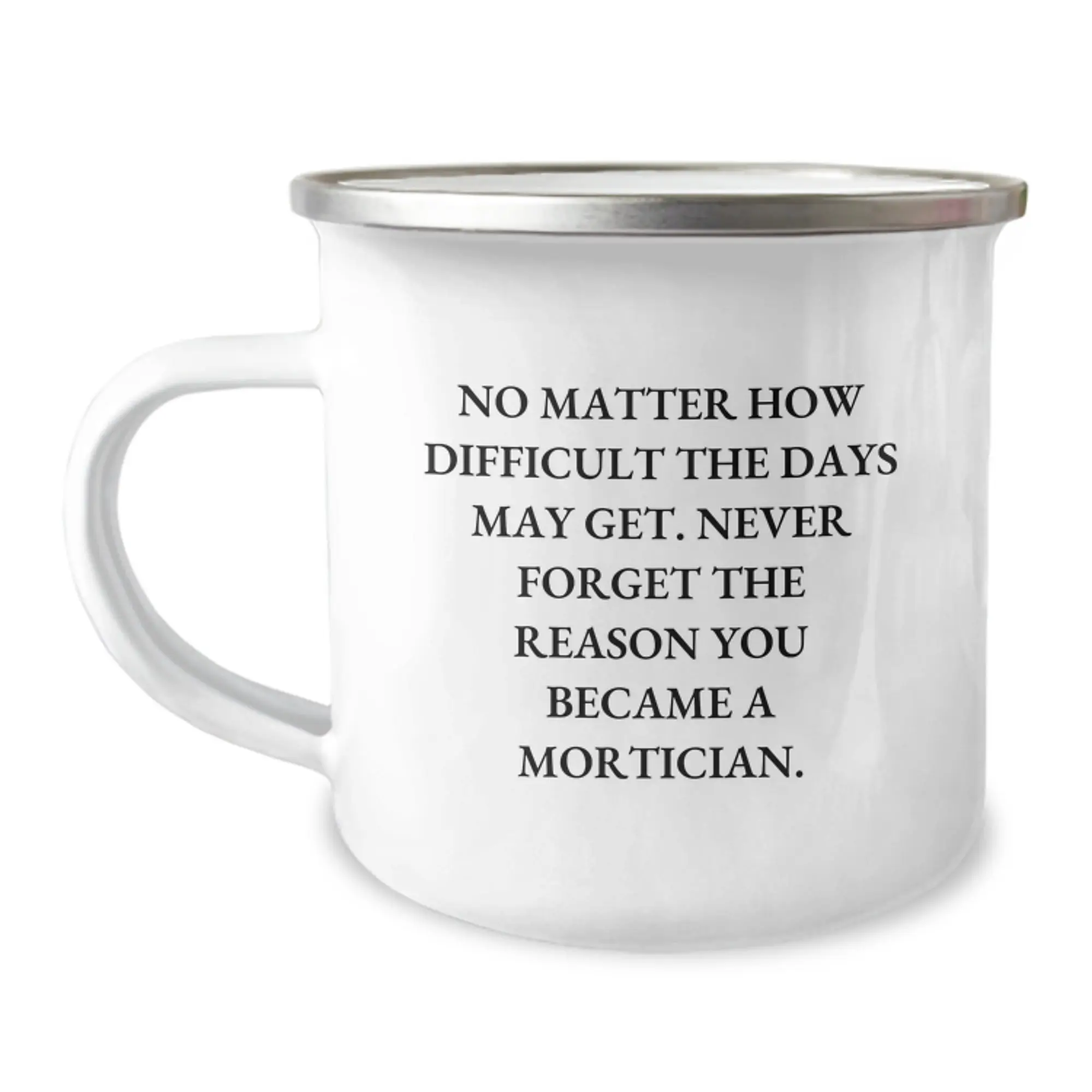 Funny Mortician Graduation Unique Gifts from Friends and Family for Mortician Camping Mug with Inspirational Quote - Image 1