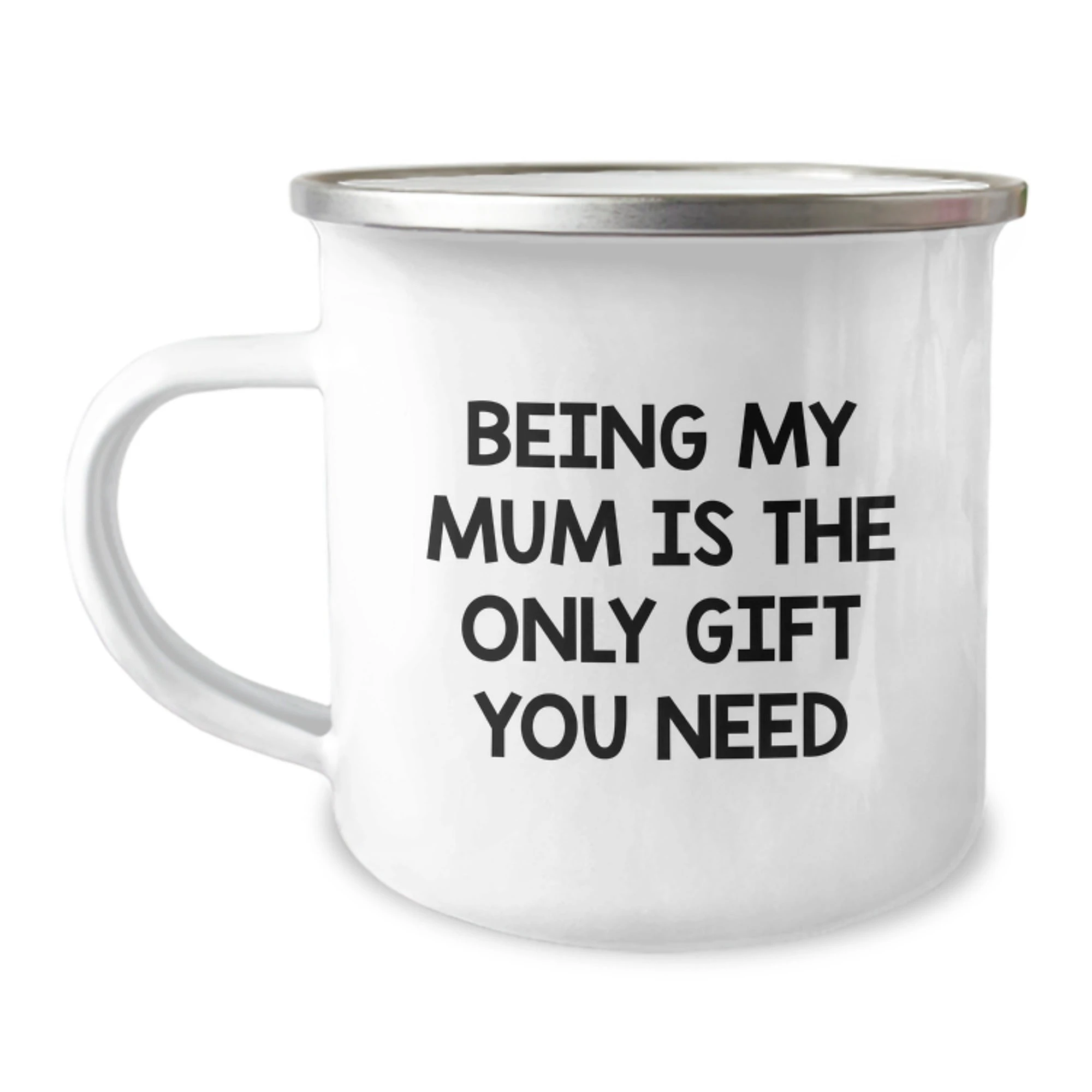 Funny Mum Camping Mug - Gifts from Family, For Mum, Being My Mum Is The Only Gift You Need, Perfect Christmas Unique Gifts