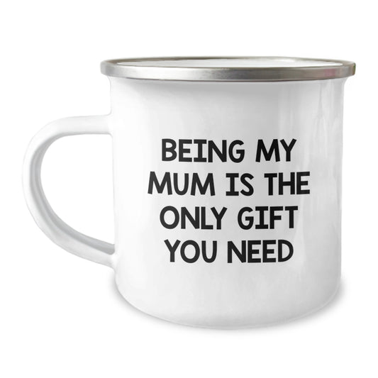 Funny Mum Camping Mug - Gifts from Family, For Mum, Being My Mum Is The Only Gift You Need, Perfect Christmas Unique Gifts - Image 1
