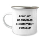 Funny Grandma Gifts for Grandma, Christmas Unique Gifts from Family, Camping Mug with Being My Grandma Is The Only Gift You Need Quote