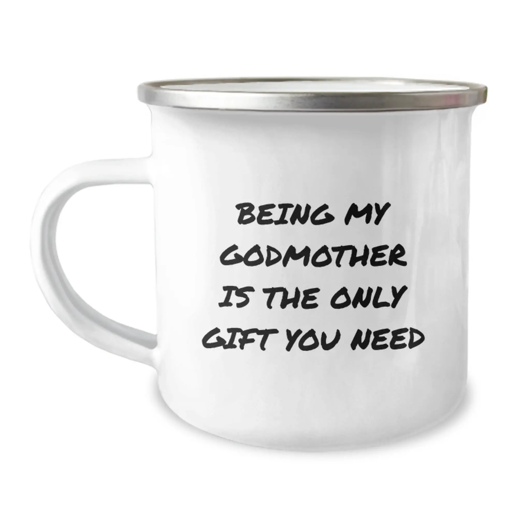 Funny Godmother Gifts for Women - Being My Godmother Is The Only Gift You Need Camping Mug, Gifts from Family to Godmother on Graduation Day - Image 1