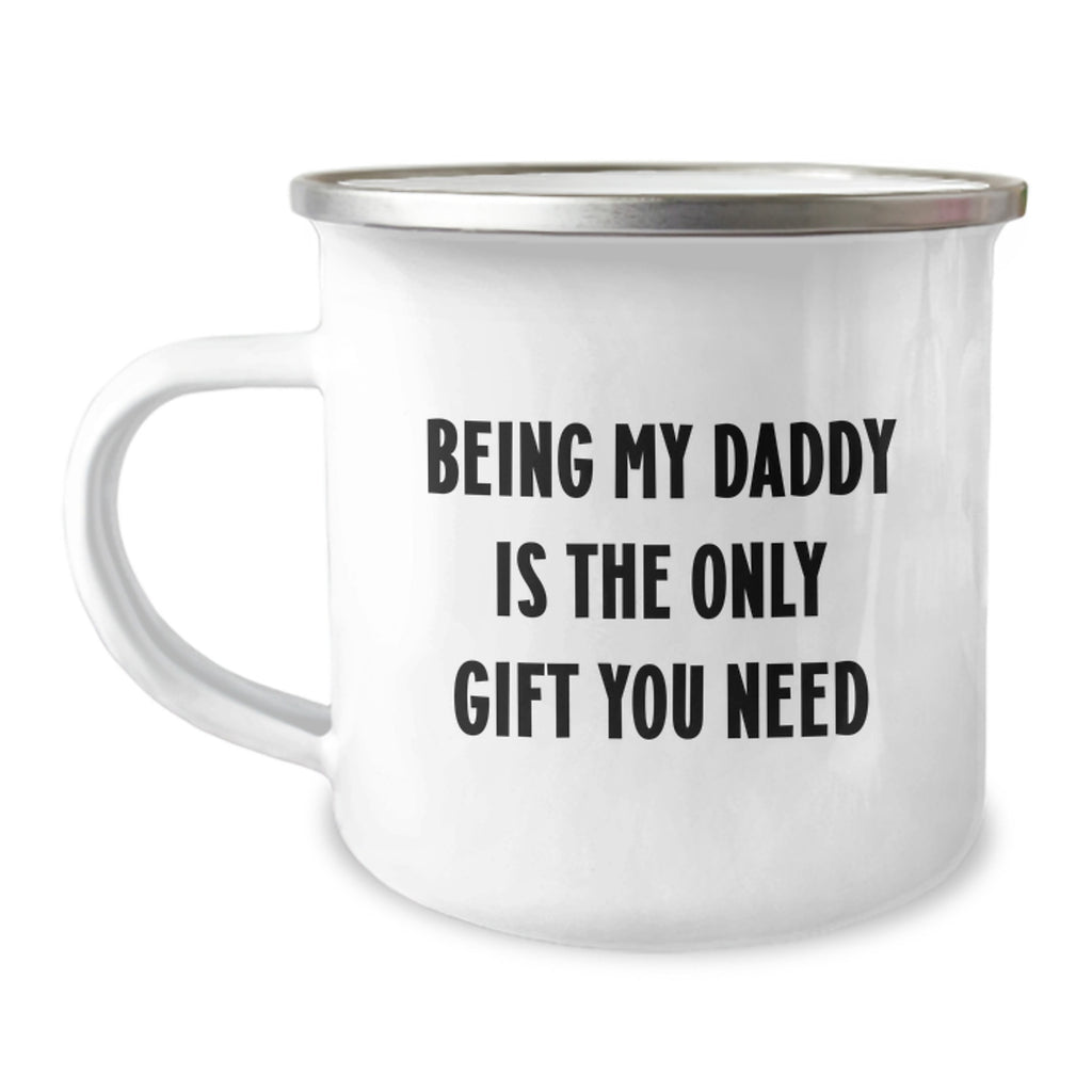 Daddy Keepsake Camping Mug for Him - Being My Daddy Is The Only Gift You - Image 1