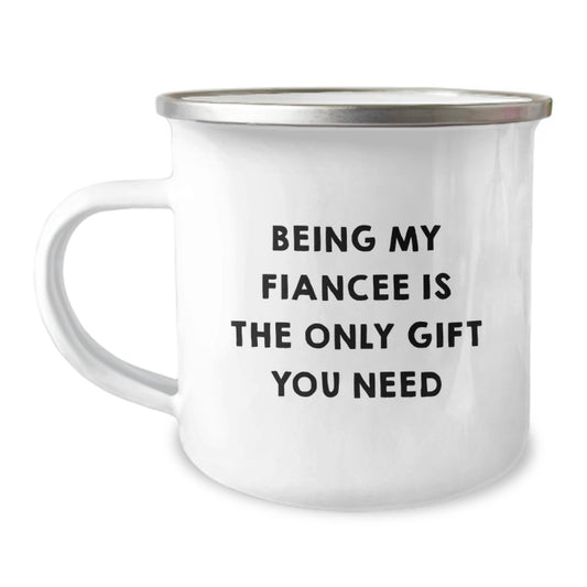 Funny Gifts from Men for Fiancee, Unique Camping Mug with Being My Fiancee Is The Only Gift You Need Quote, Christmas Unique Gifts - Image 1