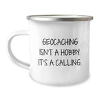 Geocaching Enthusiast Gifts from Family for Men, Funny Geocaching Isn't A Hobby. It's A Calling. Camping Mug for Christmas