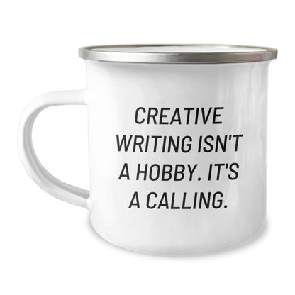 Creative Writing Inspirational Gifts from Friends to Creative Writing Enthusiasts, Camping Mug, Christmas Unique Presents - 'Creative Writing Isn't A Hobby, It's A Calling' Funny Quote - Image 1