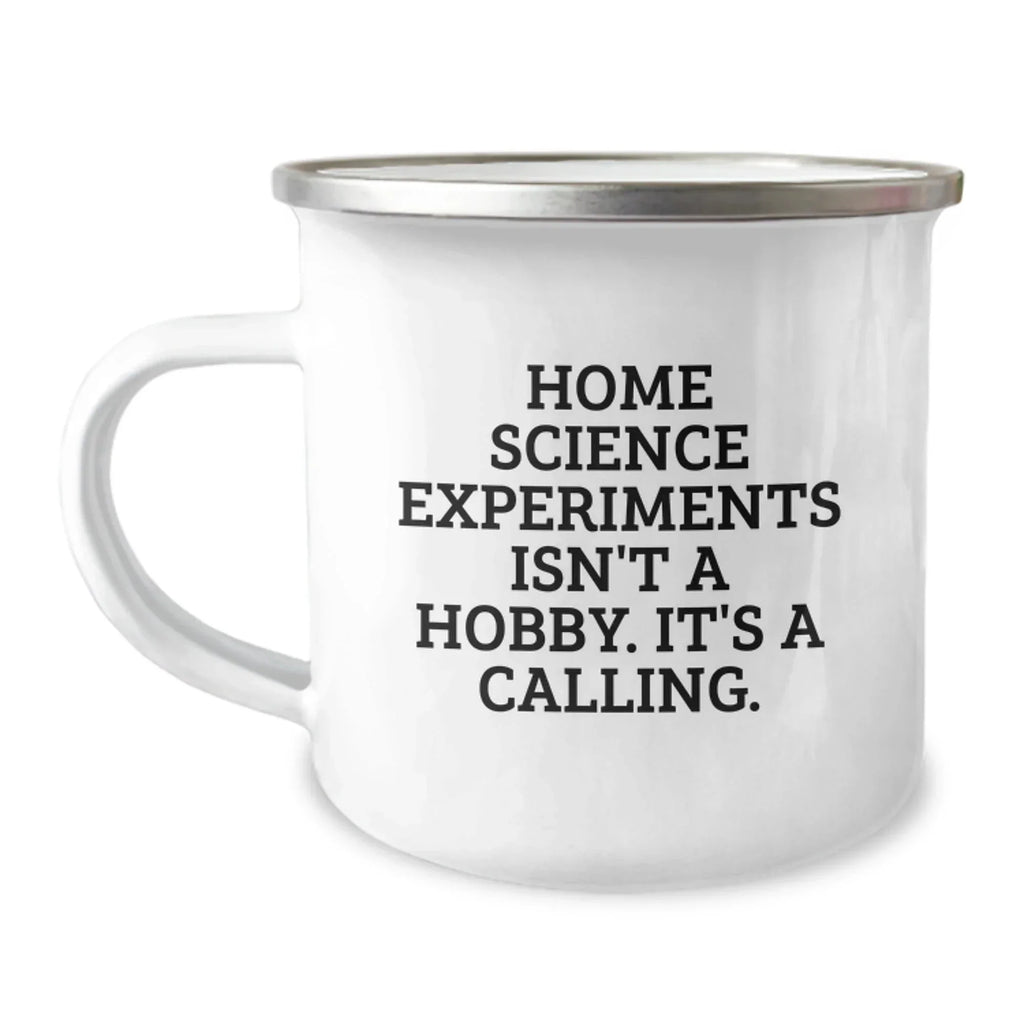 Funny Home Science Experiments Gifts for Men - Camping Mug for Coffee Lovers - Home Science Experiments Isn't A Hobby Its A Calling Christmas Unique Gifts from Friends and Family