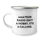 Funny Amateur Radio Gifts for Men, Unique Camping Mug, 'Amateur Radio Isn't A Hobby. It's A Calling.' Christmas Unique Gifts from Family
