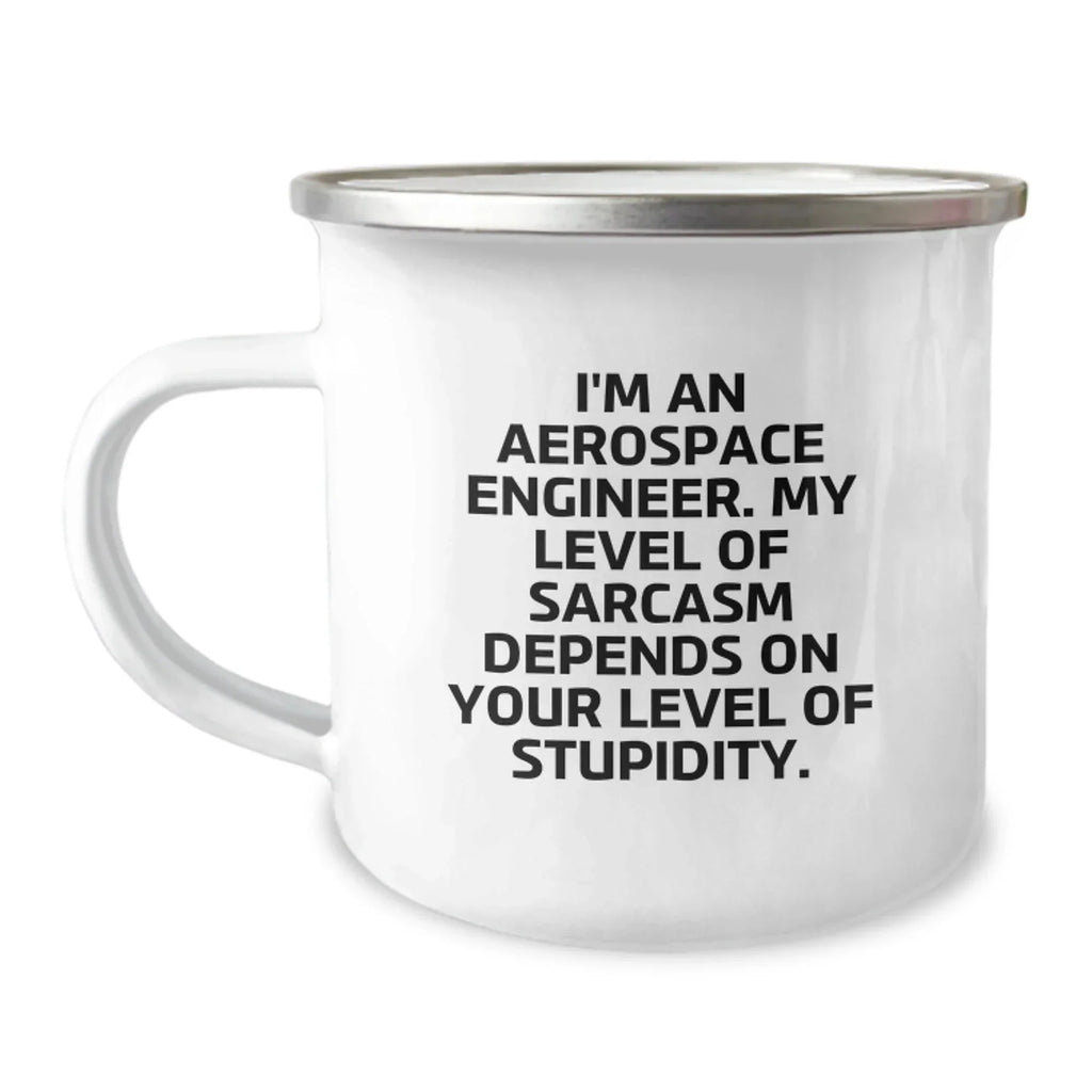 Unique Christmas Unique Gifts from Friends to Aerospace Engineer Men Funny Sarcasm Camping Mug