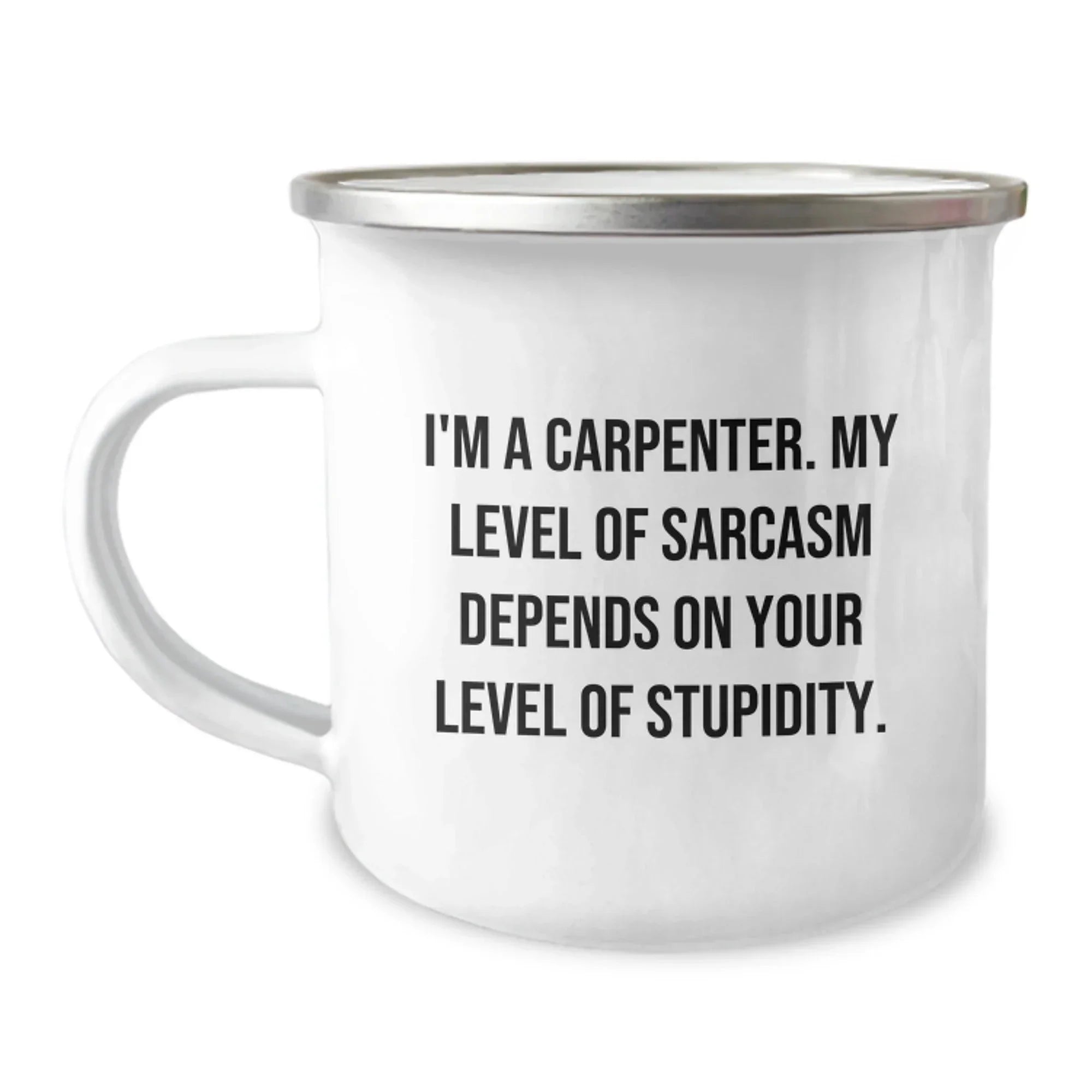 Funny Gifts from Friends for Carpenter, Christmas Unique Gifts, Insulting Sarcasm Level Camping Mug