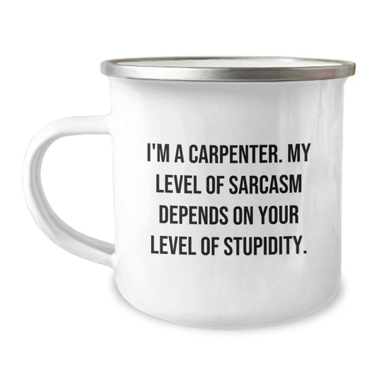 Funny Gifts from Friends for Carpenter, Christmas Unique Gifts, Insulting Sarcasm Level Camping Mug - Image 1
