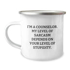 Gifts from Coworkers for Counselor - Funny Sarcasm Level Camping Mug for Men, Women, Friends - Christmas Unique Mug for Counselor Enthusiast, Counselor Lover, Counselor Fan