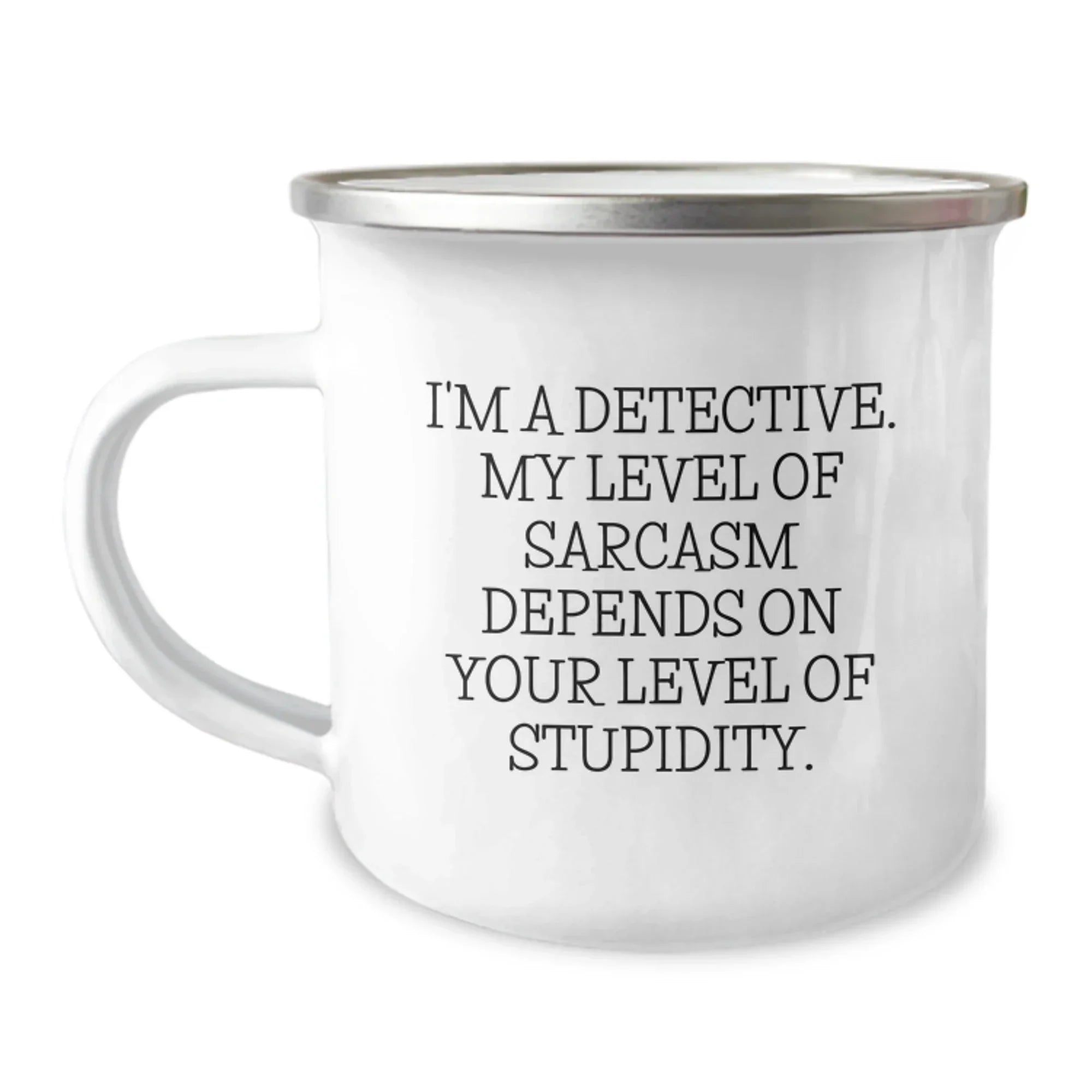 Funny Detective Camping Mug Gifts from Friends, Christmas Unique Gifts for Detective, I'm A Detective - Sarcasm Level Mug, 12 oz Stainless Steel