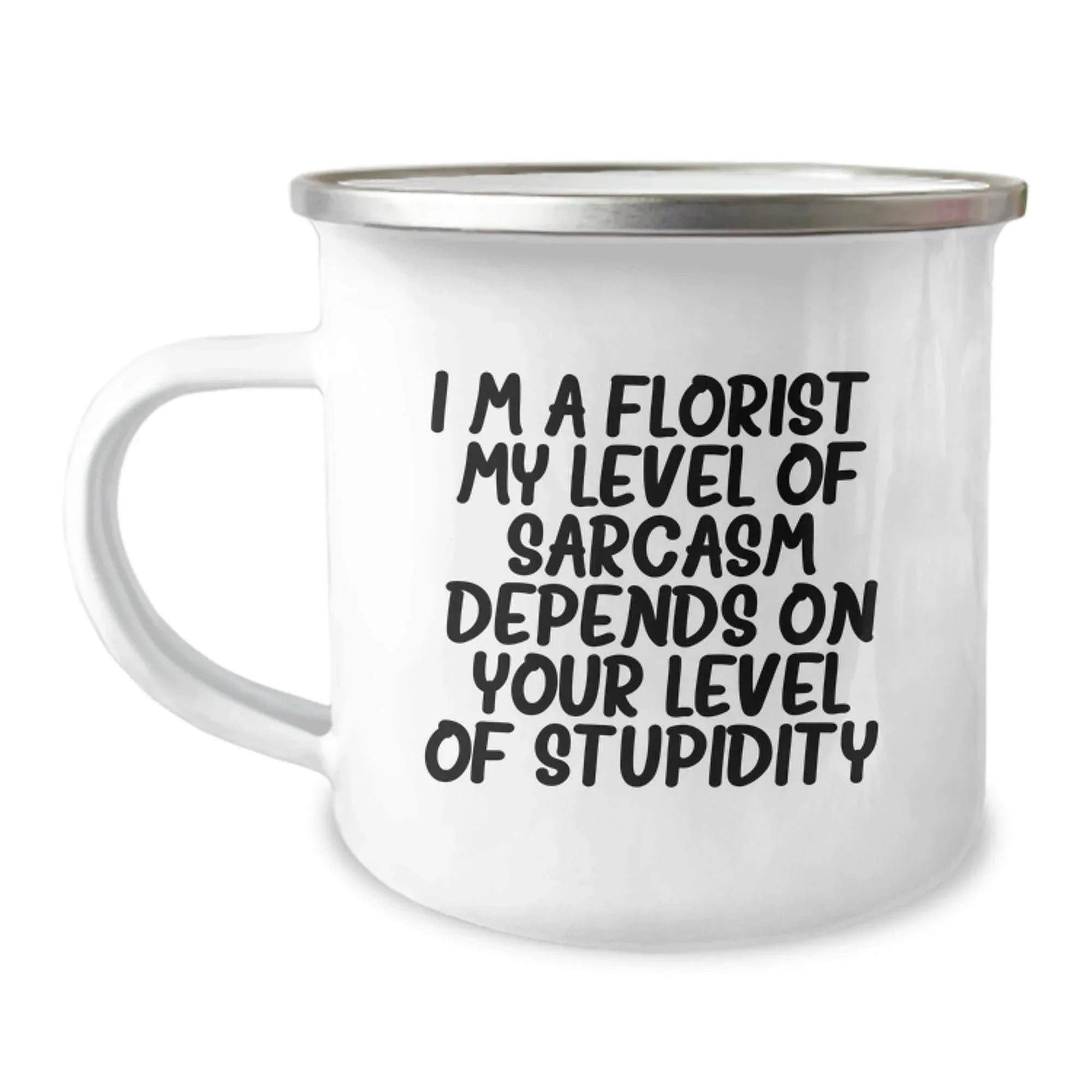 Funny Florist Gifts from Friends Christmas Unique Presents for Men Women Camping Mug with Sarcasm Quote