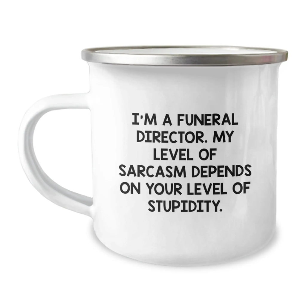 Gifts from Friends for Funeral Directors - Funny Camping Mug with Sassy Quote, Inspirational Graduation Unique Gifts for Men, Women, Coworkers, Family, Friends - Image 1