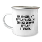Funny Logger Gifts from Men, Unique Camping Mug for Friends and Family, Valentine's Unique Gifts for Logger Enthusiasts - Image 1
