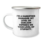Marketing Manager Christmas Unique Gifts from Friends - Funny Quote Camping Mug for Marketing Manager Men