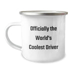 Coolest Driver Gifts from Family for Men Graduation Unique Camping Mug, Officially The World's Coolest Driver Quote, 12 oz Stainless Steel Enamel Finish