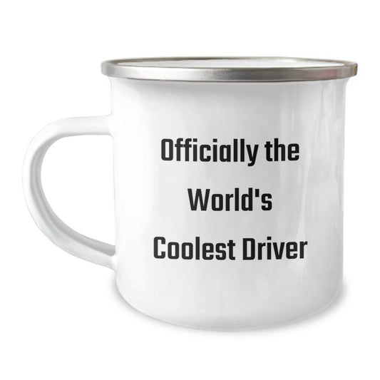 Coolest Driver Gifts from Family for Men Graduation Unique Camping Mug, Officially The World's Coolest Driver Quote, 12 oz Stainless Steel Enamel Finish - Image 1