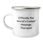 Massage Therapist Gifts from Friends, Unique Camping Mug for Massage Therapist, 'Officially The World's Coolest Massage Therapist' Funny Quote, 12 oz Stainless Steel with Enamel Finish
