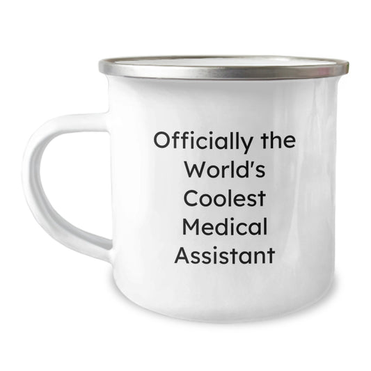 Medical Assistant Gifts, Funny Quote, Camping Mug for Graduation, Gifts from Friends, Gifts for Medical Assistant - 12 oz Stainless Steel Enamel Finish - Image 1