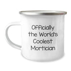 Funny Mortician Gifts from Friends for Men Coolest Mortician Christmas Unique Mugs