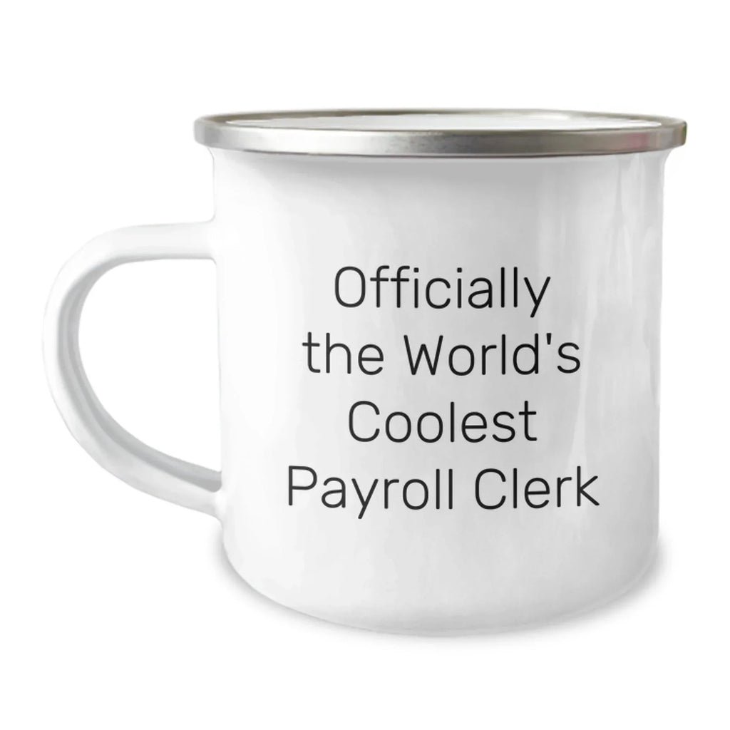 Funny Payroll Clerk Gifts for Men from Friends - 'Officially The World's Coolest Payroll Clerk' Enamel Camping Mug for Graduation