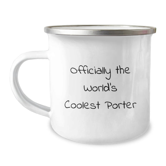 Funny Porter Gifts for Men, Officially The World's Coolest Porter, 12 oz Camping Mug, Graduation Unique Gifts from Friends, Family, Coworkers, Enamel Finish - Image 1