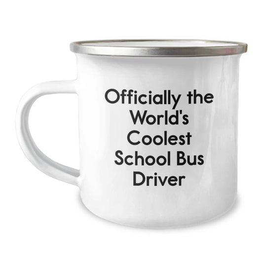 Funny School Bus Driver Gifts from Friends to Celebrate Graduation with Officially The World's Coolest School Bus Driver Camping Mug - Image 1