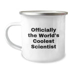 Funny Scientist Gifts, 'Officially The World's Coolest Scientist' Camping Mug for Men or Women, Graduation Unique Gifts from Friends, Coworkers, Family