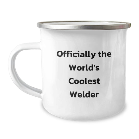 Funny Welder Gifts, Officially The World's Coolest Welder Camping Mug, Gift for Welder Friends - Image 1