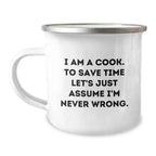 Funny Christmas Unique Gifts for Cooks - I'm Never Wrong Camping Mug, Men, Women, Friends, Family