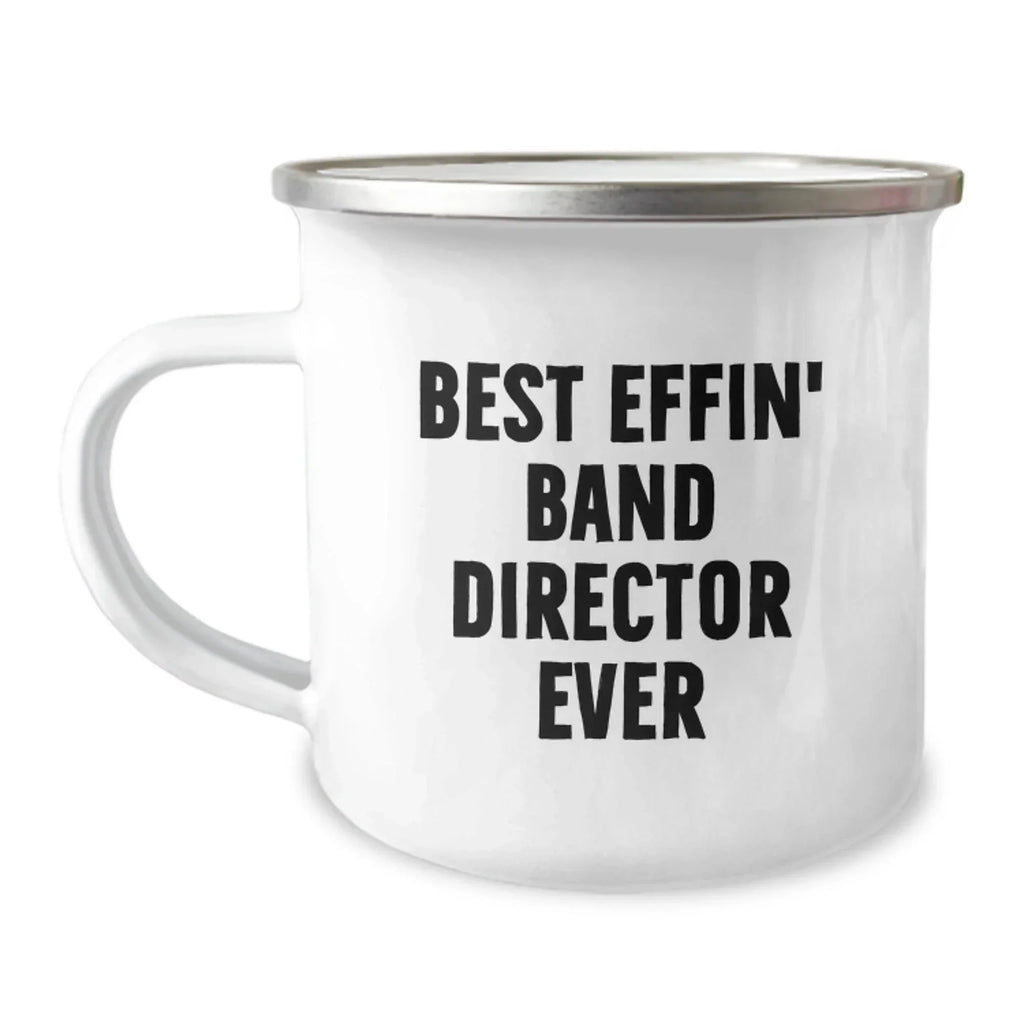 Funny Gifts from Family to Best Effin' Band Director Ever Camping Mug
