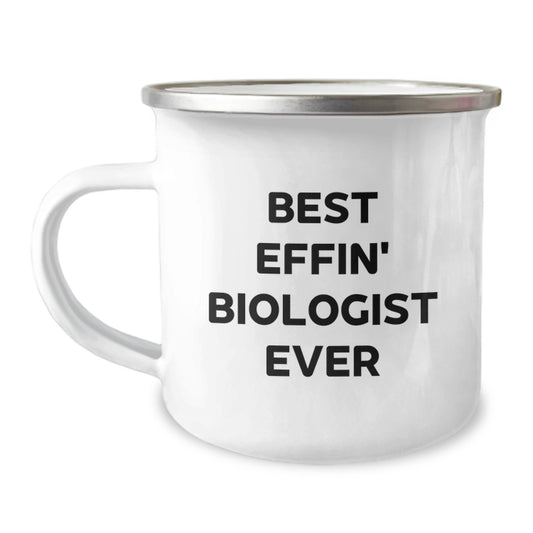 Funny Biologist Gifts from Men to Friends - Best Effin' Biologist Ever Camping Mug for Christmas Unique Gifts - Image 1