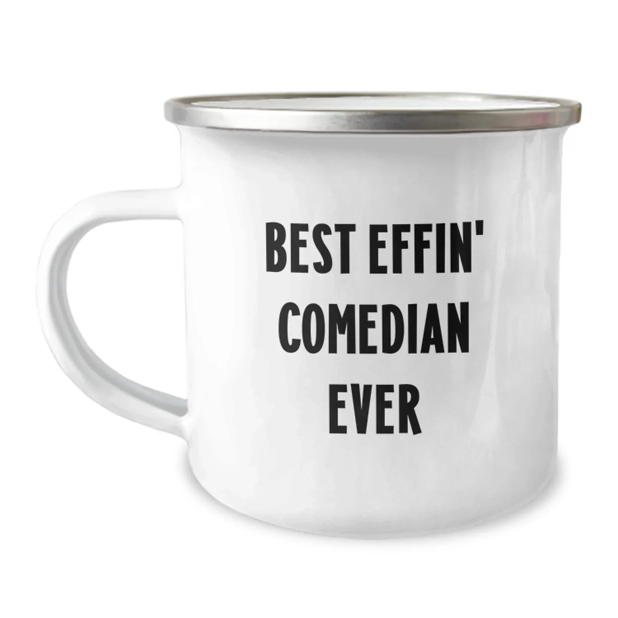 Funny Comedian Gifts from Friends for Comedian, Best Effin' Comedian Ever Camping Mug, Christmas Unique Gifts